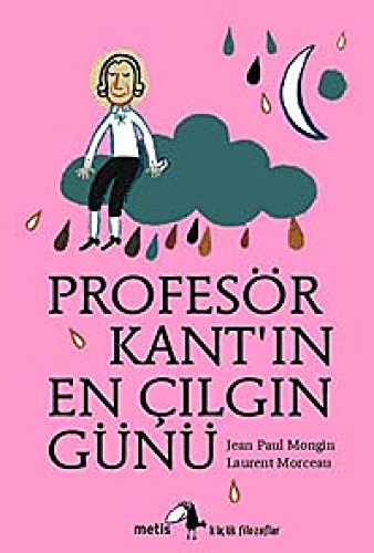 Stock image for Profesor Kant'in En Cilgin Gunu for sale by WorldofBooks