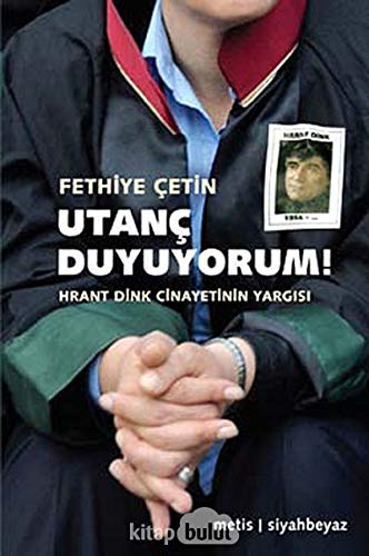 Beispielbild fr Utanc Duyuyorum: Hrant Dink Cinayetinin Yargisi. zum Verkauf von Librakons Rare Books and Collectibles