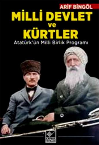 Milli Devlet ve Kürtler (1919-1938): Atatürk'ün Milli Birlik Programi