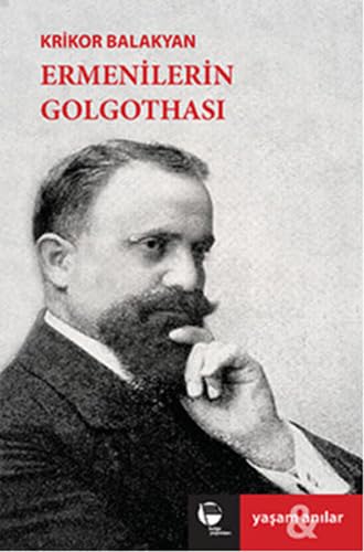 Ermenilerin Golgothasi. Translated by Ali Çakiroglu.