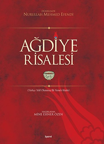 Imagen de archivo de Agdiye Risalesi: Trkce Telif Olunmus Ilk Yemek Kitabi a la venta por Istanbul Books