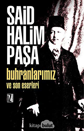 Stock image for Buhranlarimiz ve Son Eserleri for sale by Istanbul Books