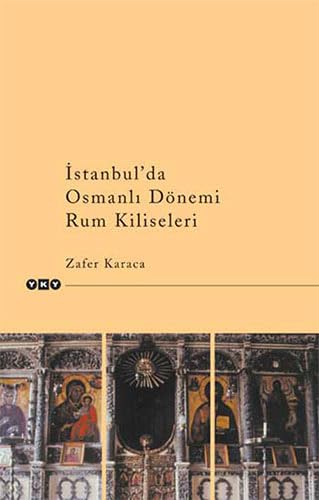 Istanbul'da Osmanli dönemi Rum kiliseleri.