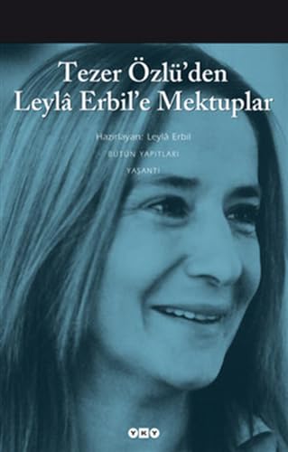 9789753632591: Tezer Özlü'den Leylâ Erbil'e mektuplar (Edebiyat) (Turkish Edition)