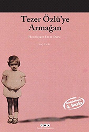Stock image for Tezer Ozlu'ye armagan. for sale by BOSPHORUS BOOKS