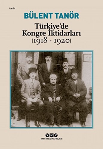 Turkiye'de Kongre Iktidarlari (1918-1920).