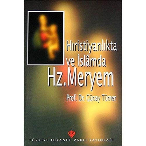 Stock image for Hristiyanlikta ve Islamda Hz. Meryem for sale by medimops