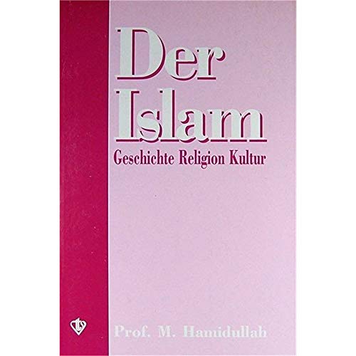 Stock image for Der Islam - Geschichte Religion Kultur for sale by medimops