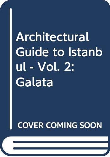 Beispielbild fr Architectural guide to Istanbul. Vol. 2: Galata. zum Verkauf von BOSPHORUS BOOKS