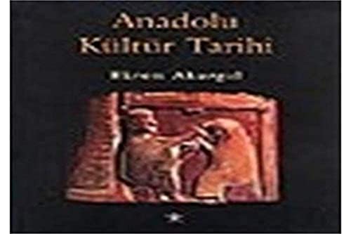 Beispielbild fr Anadolu kultur tarihi (TUBITAK populer bilim kitaplari) (Turkish Edition) zum Verkauf von medimops