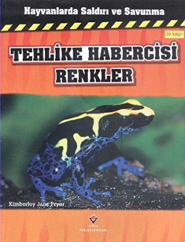 Stock image for Hayvanlarda Saldiri ve Savunma: Tehlike Habercisi Renkler. Translated by Ekrem Emre Sezer for sale by ThriftBooks-Dallas