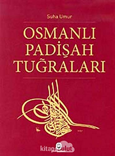 Imagen de archivo de Osmanli padisah tugralari. a la venta por BOSPHORUS BOOKS