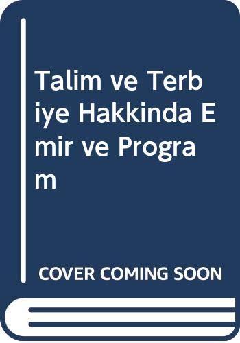 Imagen de archivo de Talim ve Terbiye Hakkinda Emir ve Program a la venta por Istanbul Books