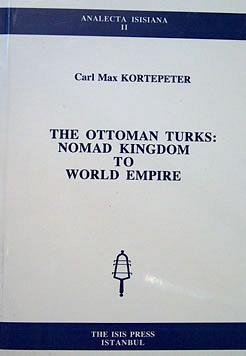 The Ottoman Turks: Nomad Kingdom To World Empire
