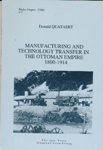 Stock image for MANUFACTURING AND TECHNOLOGY TRANSFER IN THE OTTOMAN EMPIRE, 1800-1914 for sale by Zane W. Gray, BOOKSELLERS