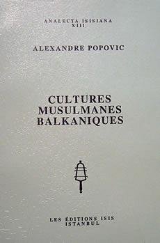 Imagen de archivo de Cultures Musulmanes Balkaniques. a la venta por Khalkedon Rare Books, IOBA