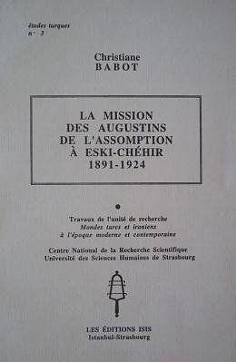 La mission des Augustins de l'assomption a Eski-Chehir, 1891-1924.