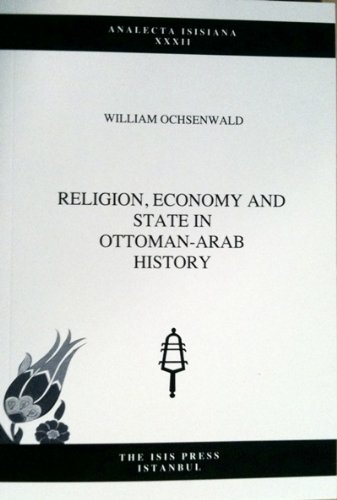 Imagen de archivo de Religion, economy, and state in Ottoman-Arab history. a la venta por Khalkedon Rare Books, IOBA