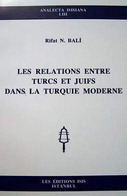 Les relations entre Turcs et Juifs dans la Turquie moderne.