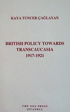 British policy towards Transcaucasia 1917-1921.