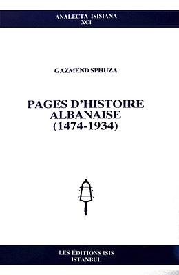 Pages d'histoire Albanaise (1474-1934).