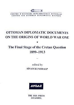 Ottoman diplomatic documents on the origins of World War One VIII. From the July crisis to Turkey...
