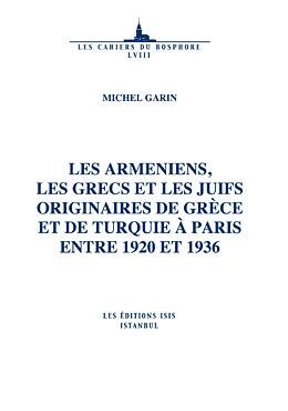 9789754284249: Les Armeniens, Les Grecs Et Les Juifs Originaires De Grece Et De Turquie a Paris Entre 1920 Et 1936