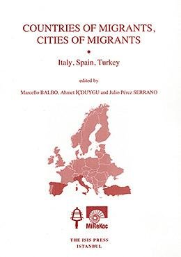 Countries of migrants, cities of migrants. Italy, Spain, Turkey.