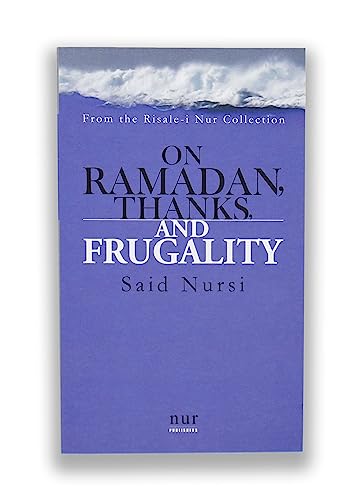 Stock image for On Ramadan, Thanks, and Frugality (from the Risale-i Nur Collection) for sale by Revaluation Books
