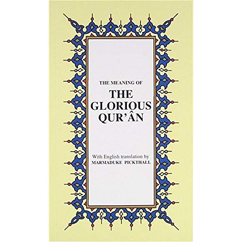 Imagen de archivo de The Meaning of The Glorious Qur'an: an Explanatory Translation a la venta por Discover Books