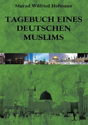 Beispielbild fr Tagebuch Eines Deutschen Muslims zum Verkauf von medimops