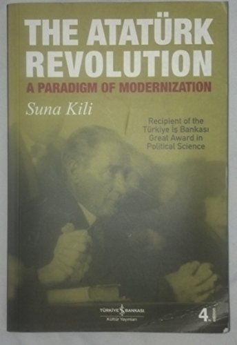 Beispielbild fr Ataturk Revolation : A Paradigm of Modernization zum Verkauf von Better World Books