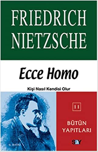 9789754684162: Ecce Homo Kişi Nasıl Kendisi Olur: Nietzsche - Btn Yapıtları 11