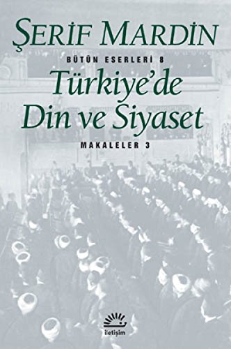 Türkiye'de din ve siyaset (Makaleler: 3).