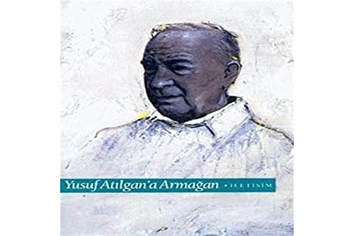 Stock image for Yusuf Atilgan'a armagan. for sale by BOSPHORUS BOOKS