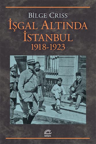 Beispielbild fr Isgal altinda Istanbul, 1918-1923. zum Verkauf von Khalkedon Rare Books, IOBA