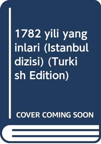 Stock image for 1782 y?l? yang?nlar? (I?stanbul dizisi) (Turkish Edition) for sale by My Dead Aunt's Books