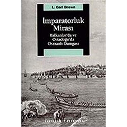 Stock image for Imparatorluk Mirasi Balkanlar'da ve Ortadogu'da Osmanli Damgasi for sale by Midtown Scholar Bookstore