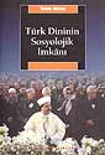 Stock image for Turk Dininin Sosyolojik Imkani for sale by WorldofBooks