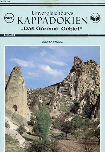 Stock image for Unvergleichliches Kappadokien - "Das Greme Gebiet" for sale by Versandantiquariat Felix Mcke