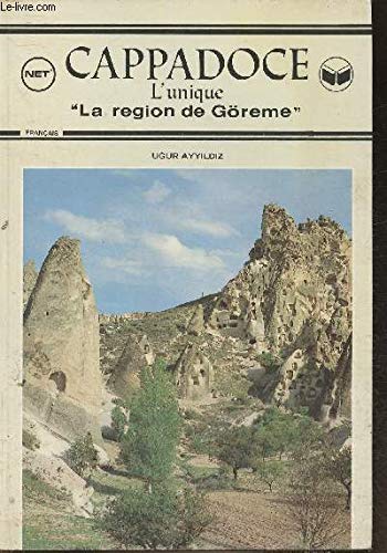 Stock image for Cappadoce- L'unique "la rgion de Greme" for sale by Ammareal