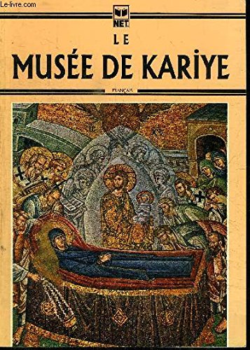 Stock image for Le musee de kariye [Paperback] AYYILDIZ UGUR for sale by LIVREAUTRESORSAS