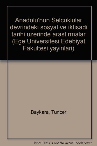 Stock image for Anadolu'nun Selcuklular Devrindeki Sosyal Ve Iktisadi Tarihi uzerinde Arastrmalar for sale by D2D Books