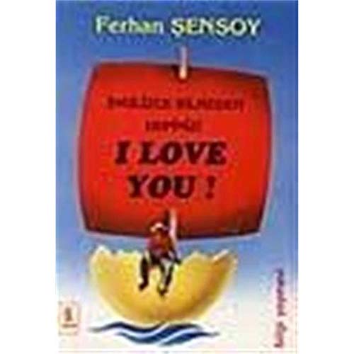 Stock image for Ingilizce bilmeden hepinizi I love you! for sale by BOSPHORUS BOOKS