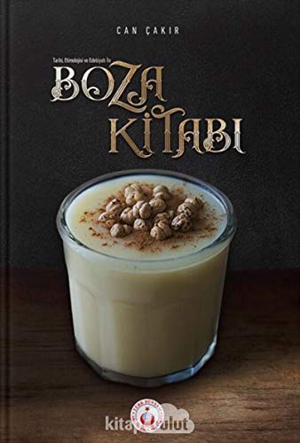 Stock image for Tarihi, Etimolojisi ve Edebiyatiyla Boza Kitabi for sale by Istanbul Books