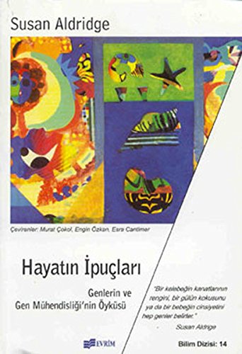 Beispielbild fr Hayatin Ipuclari - Genlerin ve Gen Muhendisligi'nin Oykusu zum Verkauf von WorldofBooks