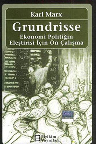 Stock image for Grundrisse: Ekonomi politigin elestirisi icin on calisma. for sale by BOSPHORUS BOOKS