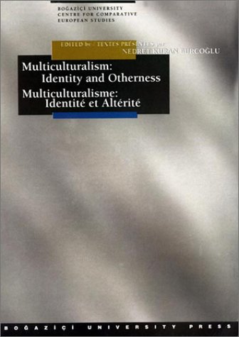Multiculturalism: Identity and otherness.= Multiculturalisme: Identite et alterite.