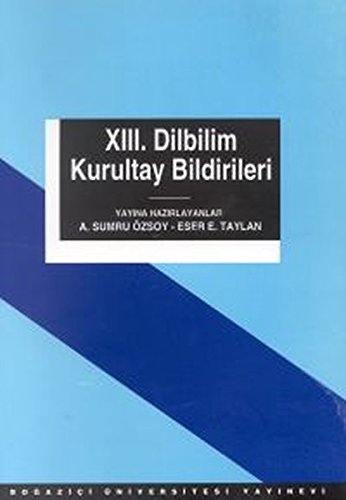 Stock image for 13. Dilbilim Kurultay Bildirileri13-15 Mayis 1999 (Turkish Edition) for sale by dsmbooks