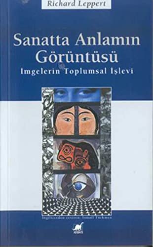 Stock image for Sanatta Anlamin Goruntusu Imgelerin Toplumsal Islevi. for sale by Librakons Rare Books and Collectibles